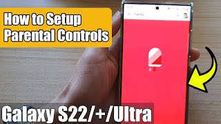 Galaxy S22/S22+/Ultra: How to Setup Parental Controls screenshot 4