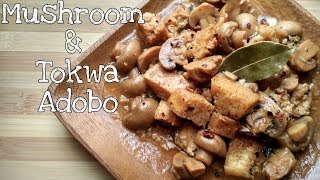 Mushroom Adobo with Tokwa | How to cook Mushroom Adobo