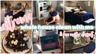 EXTREME WHOLE HOUSE CLEAN WITH ME | SIMPLE EASTER DESSERT | CLEANING MOTIVATION | 2021 | RACHEL LEE