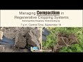 Managing compaction in regenerative cropping systems with brian dougherty