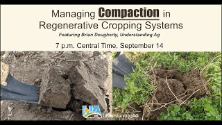Managing Compaction in Regenerative Cropping Systems with Brian Dougherty