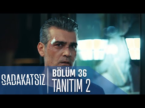 Sadakatsiz 36. Bölüm 2. Tanıtımı