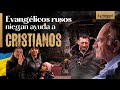 🆘 EVANGÉLICOS RUSOS NIEGAN AYUDA a CRISTIANOS de UCRANIA 😭 (CLAMOR de ORACIÓN) 🙏🏻 🔴