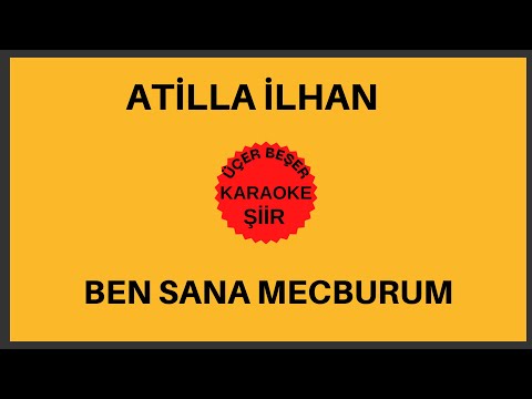 Atilla İlhan - Ben Sana Mecburum Şiiri (Karaoke)