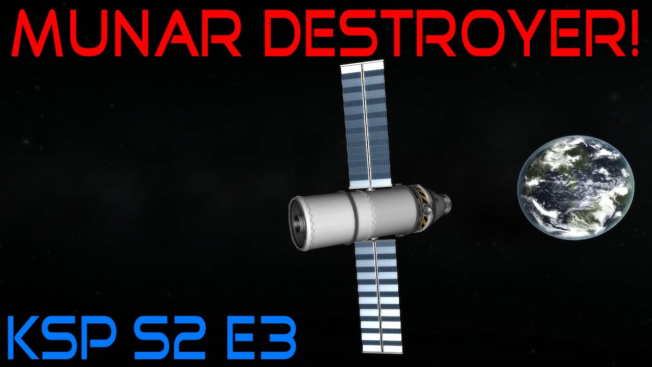KSP :S2 E3: Munar Destroyer - YouTube