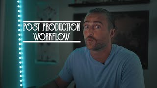 The Post-Production Blueprint: My Workflow