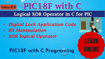 Logical XOR Operator in C for PIC  | Digital Lock Application Code in C for microcontroller