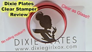 Dixie Plates Clear Stamper Review!