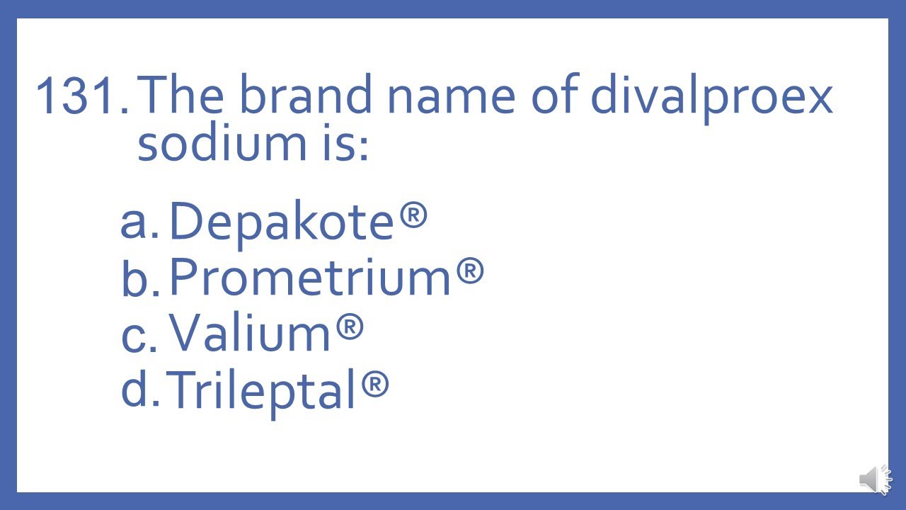 Top 200 Drugs Practice Test Question - The brand name of divalproex sodium is (PTCB NAPLEX Prep)
