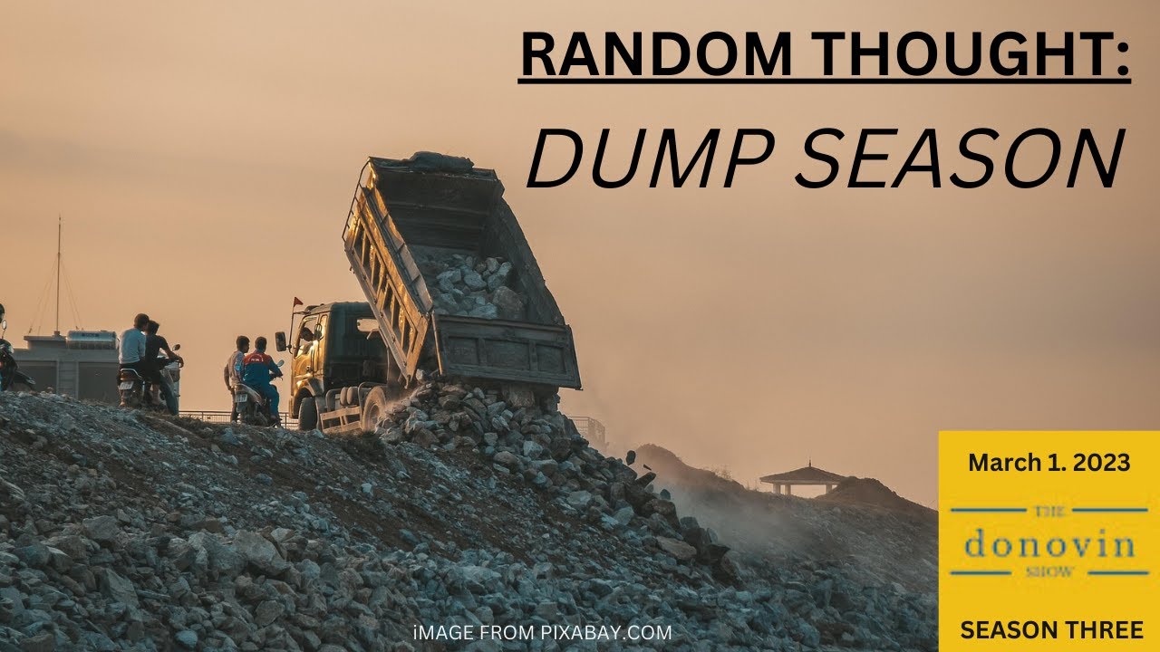 Random Thought: Dump Season - YouTube