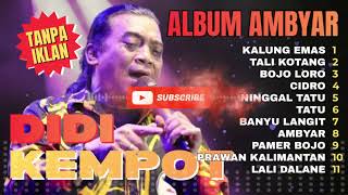 LAGU TERBAIK DIDI KEMPOT - FULL ALBUM TANPA IKLAN - PRAWAN KALIMANTAN NINGGAL TATU CAMPURSARI LAWAS