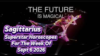 ♐️ Sagittarius Sep 6 to Sep 12, 2026 Astrology Horoscope by Nadiya Shah
