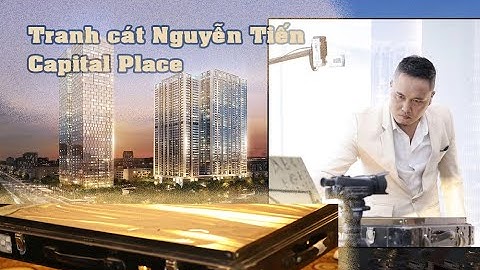Nguyễn Tiến biểu diễn tranh cát tại Capital Place 29 Liễu Giai Hà Nội