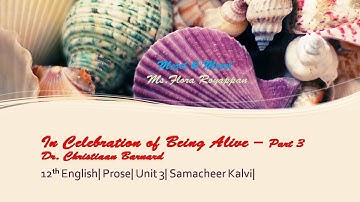 In Celebration of being alive| Part 3| 12th English| Unit 3|Samacheer Kalvi