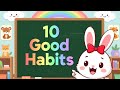 10 Good Habits for Kids | Learn with bunny 🐰✨”