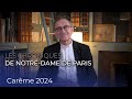 Les chroniques de Notre-Dame - Carême 2024