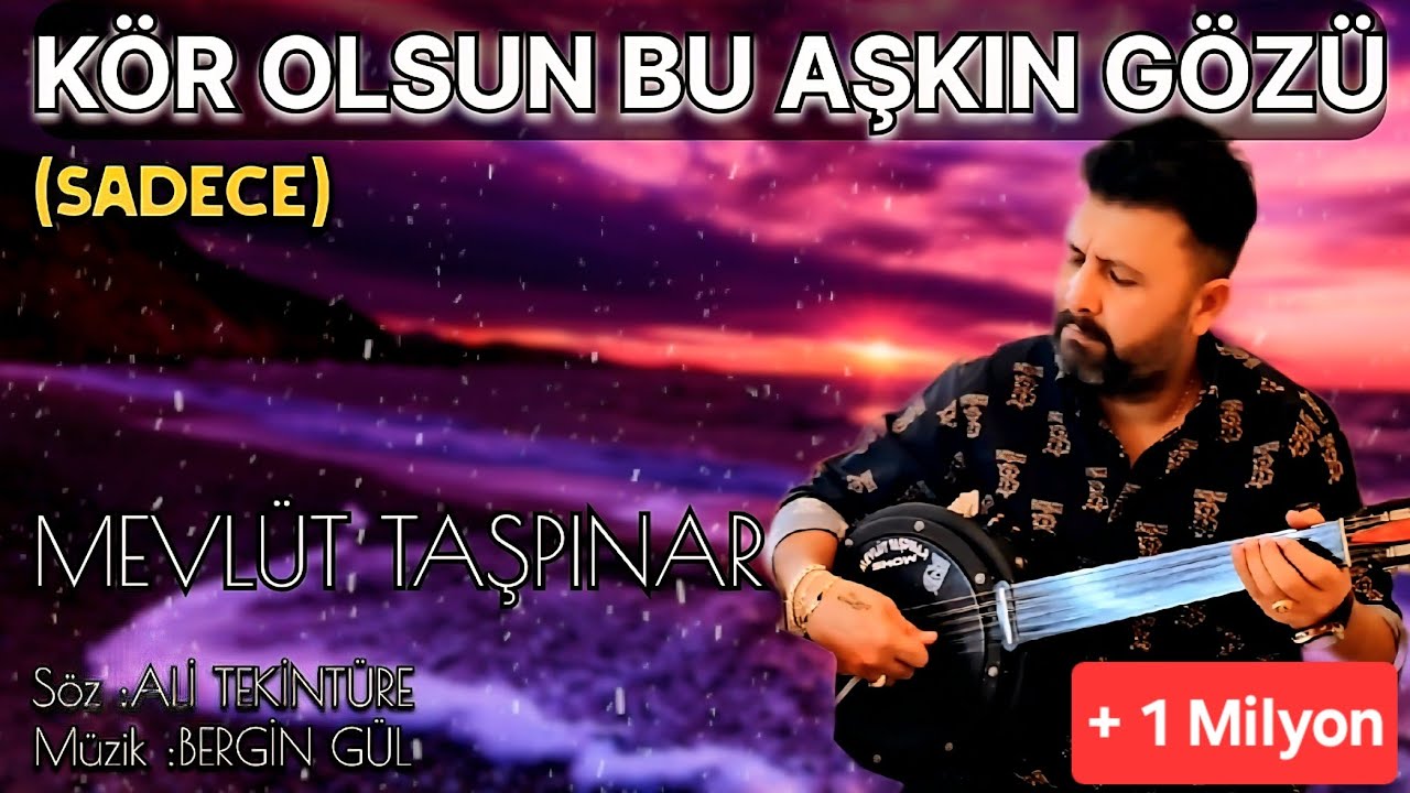 Kör Olsun Bu Aşkın Gözü (Cümbüş'lü) - MEVLÜT TAŞPINAR
