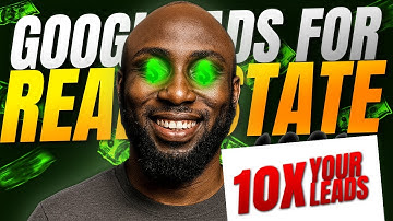 Google Ads for Real Estate Agents - [Step-by-Step COMPLETE Google Ads Tutorial]