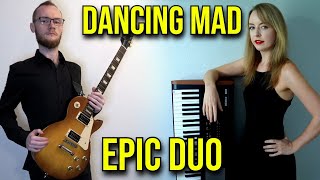 Dancing Mad - Epic Duo with @AnimalisaKeys (Full Version)