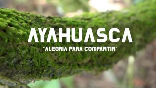 Ayahuasca-Icaros Joy To Share