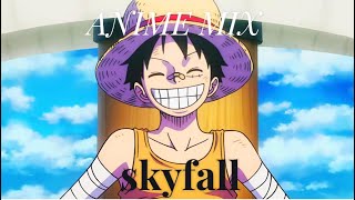 skyfall /ANIME mix edite