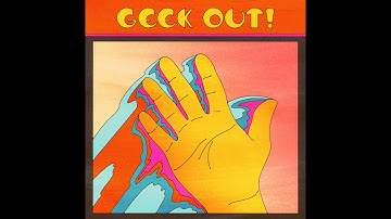 Gareth Donkin - GEEK OUT! ft. quickly, quickly, The Breathing Effect