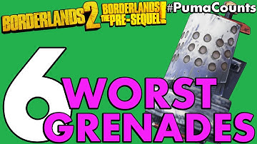 Top 6 Worst Grenades Mods in Borderlands 2 and The Pre-Sequel! #PumaCounts