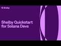 Shelby Quickstart for Solana Devs | Connect, Fund, and Upload in Under 30 Seconds
