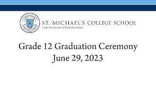 Grade 12 Graduation Ceremony | June 29th, 2023 | St. Michael's College School