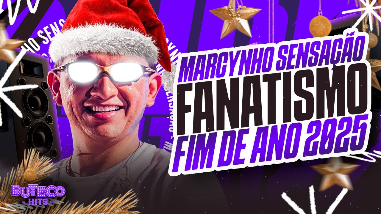 MARCYNHO SENSAÇÃO FANATISMO - DEZEMBRO 2025 - MARCYNHO SENSAÇÃO REPERTORIO FIM DE ANO