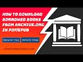 How to download borrowed books from archiveorg in pdfepub