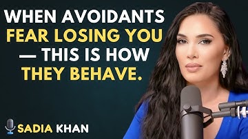 WHEN AVOIDANTS FEAR LOSING YOU — THIS IS HOW THEY BEHAVE | SADIA KHAN PSYCHOLOGY Motivational Speech