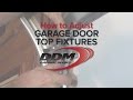 How to Adjust Garage Door Top Fixtures