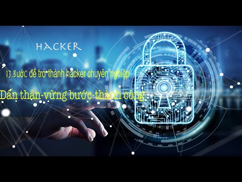 Video: 3 cách để trở thành một hacker