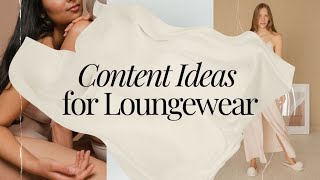 Content Ideas For A Loungewear Business