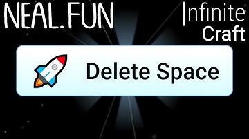 How to Make Delete Space in Infinite Craft | Get Delete Space in Infinite Craft