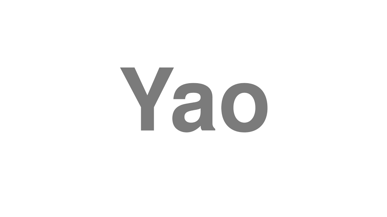 How to Pronounce "Yao"