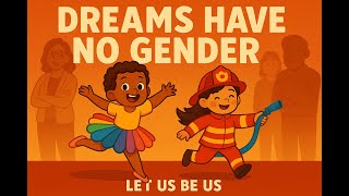 Dreams Know No Gender ECE 6003 Assessment 3 Group 21K