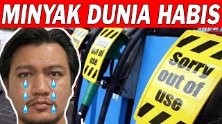 Apa Jadi Bila Minyak Dunia HABIS?