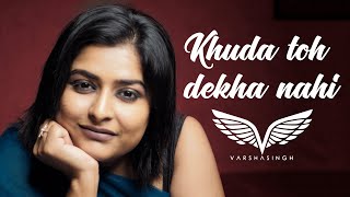 Khuda Toh Dekha Nahi - ख़ुदा तो देखा नहीं - Mother's Day - Original By Varsha Singh Dhanoa