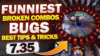 MOST OP, BROKEN & IMBA COMBOS & BUGS, BEST TRICKS & TIPS 7.35 PATCH Dota 2