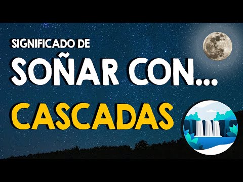 ¿Qué significa soñar con cascadas? 🙏 El origen de los sueños 🙏