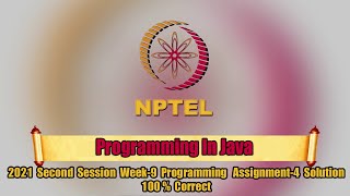 Swayam | Programming In Java Week-9 Programming Assignment-4 Solution | NPTEL