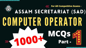 Assam Secretariat Computer Operator 1000 + MCQ s | Part 01