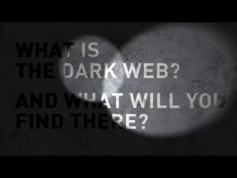 What is the dark web? And what will you find there?