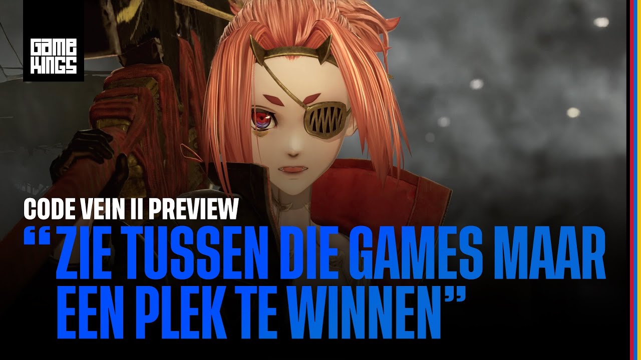Code Vein 2 Preview: Nieuw verhaal, zelfde bloed & gore