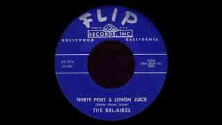 The Bel-Aires "White Port & Lemon Juice" (1955)