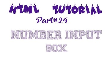 HTML Tutorial for beginners-Part#24-Number input box.