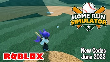 Roblox Home Run Simulator New Codes June 2022