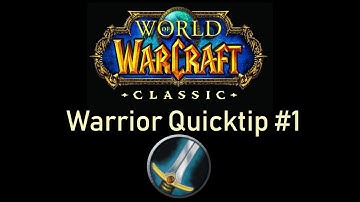 Classic WoW Warrior Quicktip #1 by Fiveshot